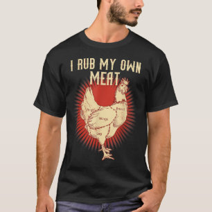 Grappig BBQ Chef Gift _ Ik Wrijf Mijn Eigen Vlees T-shirt