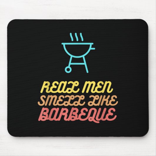 Grappig BBQ Grilling Gift Echte Mannen ruiken naar Muismat (Voorkant)