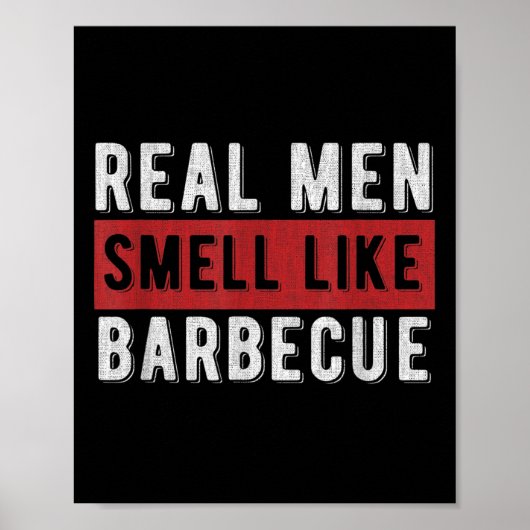 Grappig BBQ Grilling Gift Echte Mannen ruiken naar Poster (Voorkant)
