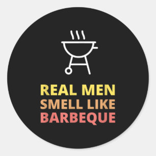 Grappig BBQ Grilling Gift Echte Mannen ruiken naar Ronde Sticker