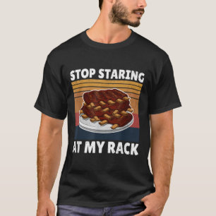 Grappig BBQ T-shirt Stop Staren naar Mijn Rack Gri