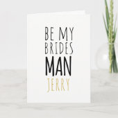 Grappig Be My Bridesman Proposal Groomsman Kaart (Voorkant)