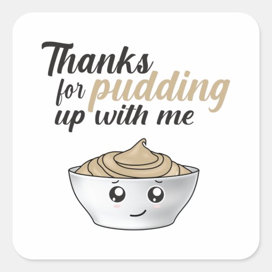 Grappig Bedankt voor me Vierkante Sticker (Voorkant)