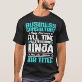Grappig Bedrijfsadviseur Functie Titel Beroep T-shirt (Voorkant)