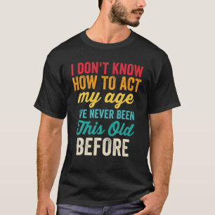 Grappig bejaarde Mannen Vrouwen die ik niet ken ho T-shirt