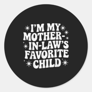 Grappig ben ik mijn schoonmoeders favoriete kind k ronde sticker