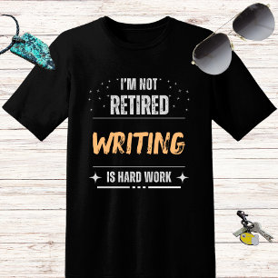 Grappig benauwd Niet gepensioneerd schrijven is ha T-shirt