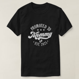 Grappig 'Benoemd tot Mamma 2025' T-Shirt – Perfect