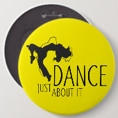 Grappig bericht - gewoon dans over het 1 ronde button 6,0 cm (Voorkant /achterkant)