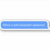 Grappig bericht van Sasquatch Sticker (Voorkant)