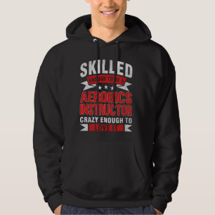 Grappig beroep citaat bekwame aerobics instructeur hoodie