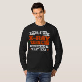 Grappig beroep citaat Ik ben een röntgentechnicus T-shirt (Voorkant volledig)
