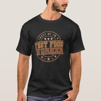 Grappig beroep citaat in een fast food werknemer t-shirt
