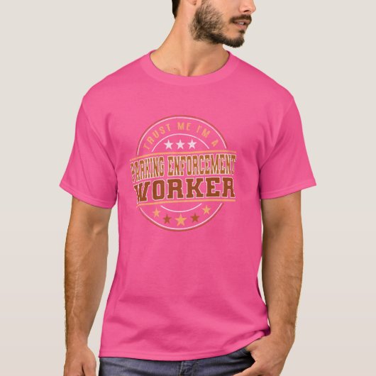 Grappig beroep citaat in een parkeerwacht t-shirt (Voorkant)