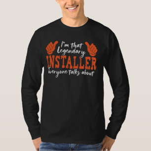 Grappig beroep citaat legendarische installateur t-shirt