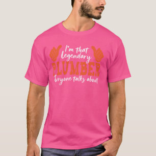 Grappig Beroep Citaat Legendarische Loodgieter T-shirt