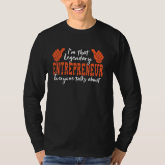Grappig beroep citaat legendarische ondernemer t-shirt