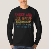 Grappig beroep Quote Bridge en Lock Tender T-shirt (Voorkant)