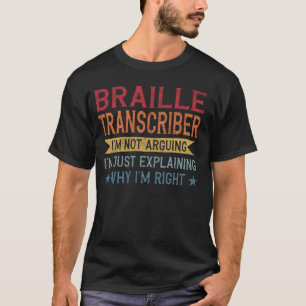Grappig Beroepscitaat Braille Transcriber T-shirt