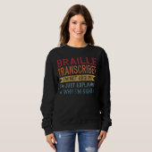 Grappig Beroepscitaat Braille Transcriber Trui (Voorkant volledig)