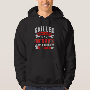 Grappig Beroepscitaat Geschoolde Foto-editor Hoodie