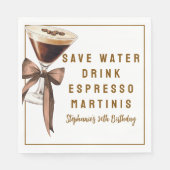 Grappig Bespaar Water Drink Espresso Martinis Verj Servet (Voorkant)