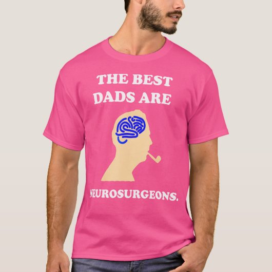 Grappig Best Dad Neurochirurg Brain Doctor Gift Te T-shirt (Voorkant)