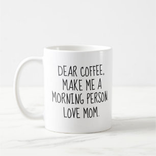 Grappig 'Beste Koffie. Maak me een ochtendmens. Koffiemok