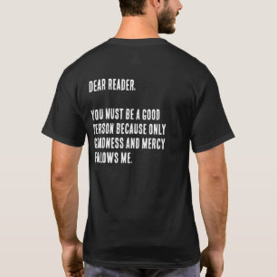 Grappig "Beste lezer, je moet een goed mens zijn.. T-shirt
