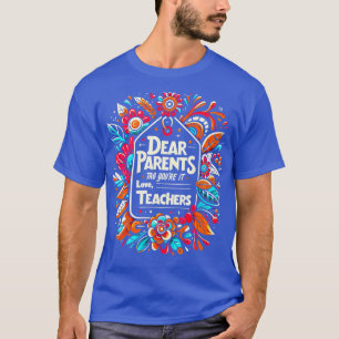 Grappig Beste Ouders Label Youre It Love Docenten T-shirt
