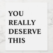 Grappig beste vriend Gift Wine die je verdient. Wijn Etiket (Enkel label)