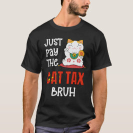 Grappig BETAAL DE CAT TAX BRUH T-shirt