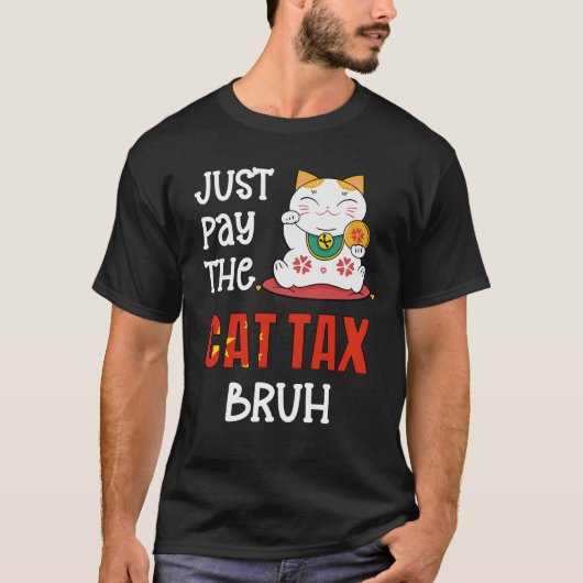 Grappig BETAAL DE CAT TAX BRUH T-shirt (Voorkant)