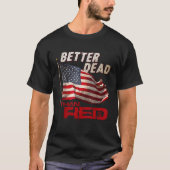 Grappig beter dood dan Red Cool Anti Communist VS T-shirt (Voorkant)