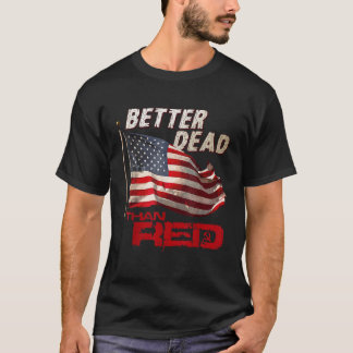 Grappig beter dood dan Red Cool Anti Communist VS T-shirt