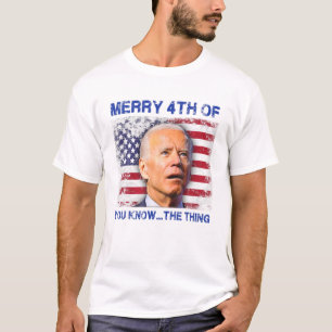 Grappig Biden verwarde vier zalig vrolijk van je.. T-shirt