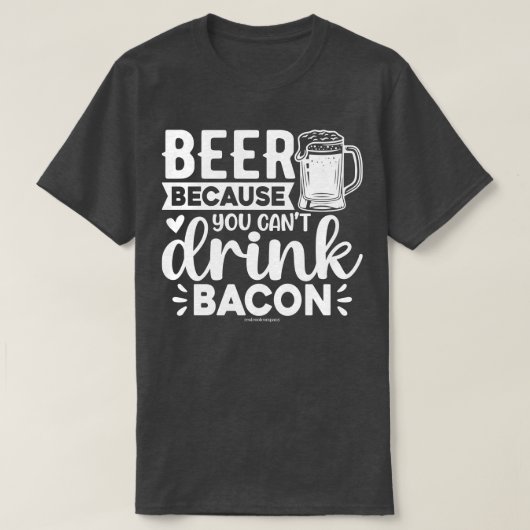 Grappig Bier Grafisch T-shirt - Kan geen Bacon Dri (Design voorkant)