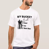 Grappig Bier Slogan Bucket List T-shirt ontwerp (Voorkant)