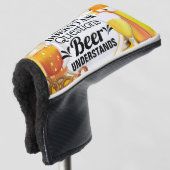 Grappig bier stelt geen vragen die mannen begrijpe golfheadcover (3/4 voorkant)
