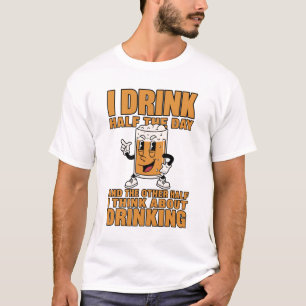 Grappig Bier T-Shirt Ik Drink de Halve Dag
