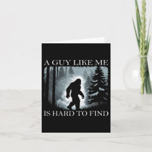 Grappig Bigfoot Een man als ik is moeilijk te vind Kaart