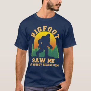 Grappig Bigfoot zag me Sasquatch Cryptozoology Yet T-shirt