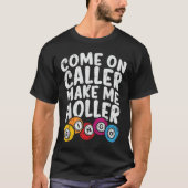 Grappig Bingo Liefhebber Citat Shirt voor Gamers (Voorkant)