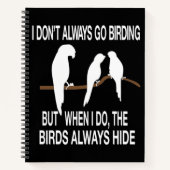 Grappig Birding grappige vogelcitaten Notitieboek (Voorkant)