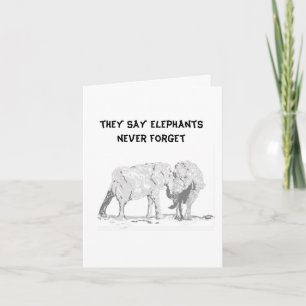Grappig Birthday Kaart: Elephants vergeten nooit Kaart