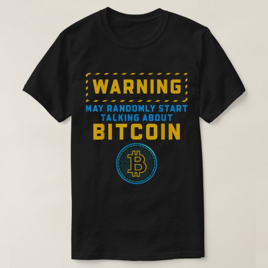Grappig Bitcoin Waarschuwingsontwerp T-shirt (Design voorkant)