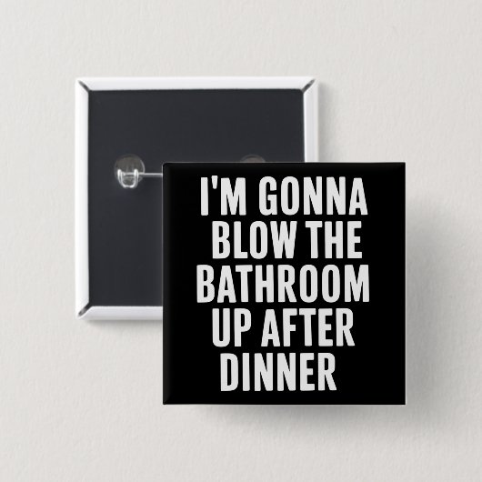 Grappig Blaas De Badkamer Humor Ongepast  Vierkante Button 5,1 Cm (Voorkant /achterkant)