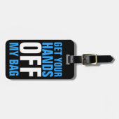 Grappig blauw Haal je handen van mijn tas Bagagelabel (Voorkant horizontaal)