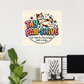 Grappig blijf positief kattenliefhebber cadeau poster (Thuiskantoor)