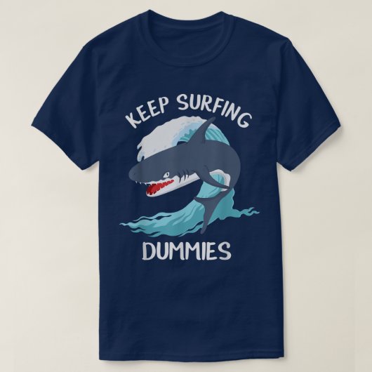 Grappig Blijf Surfen Dummies Haaien  T-shirt (Design voorkant)